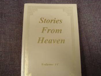 Unknown Binding Stories From Heaven, Volume IV (Stories From Heaven, Volume IV, Vplume IV) Book