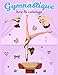 Gymnastique Livre de coloriage: Pour amuser un gymnaste pendant des heures! Cadeau pour les filles