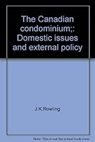 The Canadian condominium;: Domestic issues and external policy 0771041810 Book Cover
