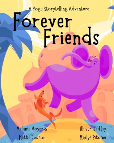 A Yoga Storytelling Adventure: Forever Friends
