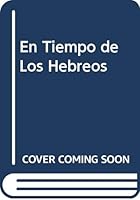 En Tiempo de Los Hebreos 8424156552 Book Cover