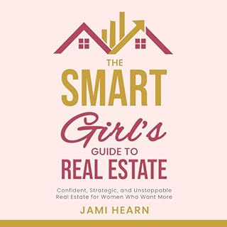 The Smart Girl's Guide to Real Estate cover art