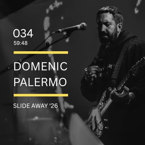 034: Slide Away '26 feat. Domenic Palermo (Nothing)