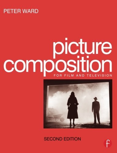 Picture Composition, Second Edition by Peter Ward(2002-12-23)