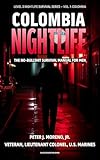 Colombia Nightlife: The No‑Bullshit Survival Manual for Men: How Foreign Men Can Navigate Level 3 Cities Like Medellín, Bogotá, and Cartagena Without Getting ... (Level 3 Nightlife Survival Series)