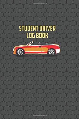 Student Driver Log Book: Keep Track of your Driving Sessions with this Driver's Ed Log Book | New Drivers Gifts