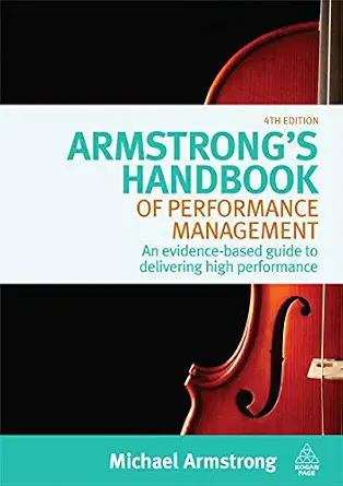 Armstrong's Handbook of Performance Management: An Evidence-Based Guide to Delivering High Performance Fourth Edition book cover