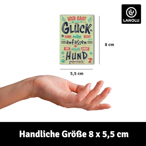 LANOLU Kühlschrankmagnete lustig- Glück Hund gestreichelt - Geschenke für Hunde-Liebhaber- lustige Magnete mit Sprüchen und witzigen Motiven 8x5,5cm