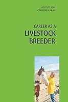 Career as a Livestock Breeder 1511431725 Book Cover