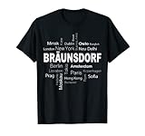 braunsdorf Es gibt viele Städte aber keine ist so schön wie die eigene Heimat. Perfekt für jeden der stolz ist auf sein Dorf, wo jeder jeden kennt. Und ist es noch so klein, es ist besser als jede Großstadt! Hier weiß man noch, dass Kühe nicht lila sind!