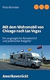  Mit dem Wohnmobil von Chicago nach Las Vegas: Ein vergnüglicher Ratgeber (German Edition)