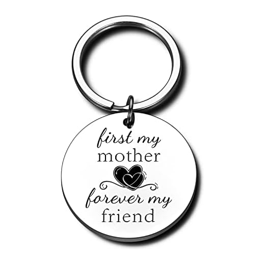 Keychain Gifts for Mom from Daughter Son, Mom Birthday Gifts, Keychain Mom Gifts, Keyring Christmas Mothers Day Gifts First My Mother Forever My Friend