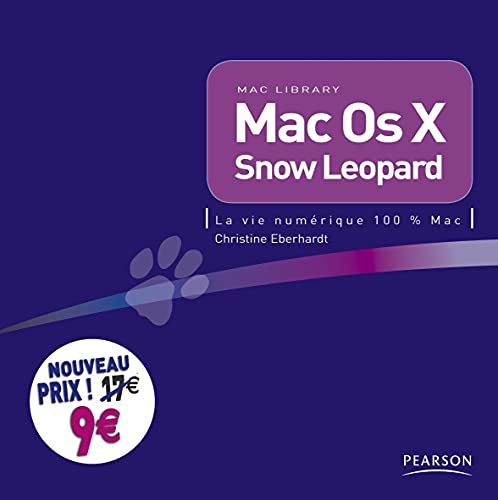  Mac OS X Snow Leopard: LA vie numérique 100% Mac