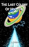 The Last Colony of Hoothal (English Edition)
