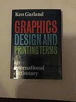 Graphics, Design and Printing Terms: An International Dictionary 0830634487 Book Cover