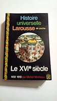 Histoire universelle Larousse de poche Le XVIe siecle 1492-1610 B00WCS7B4G Book Cover