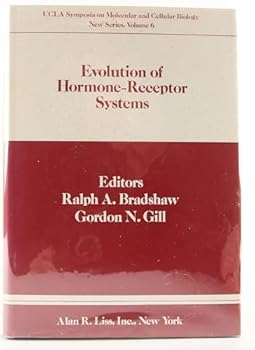Hardcover Evolution of hormone-receptor systems: Proceedings of the UCLA symposium held in Squaw Valley, California, March 14-20, 1982 (UCLA symposia on molecular and cellular biology) Book