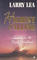 Highest Calling 088419289X Book Cover