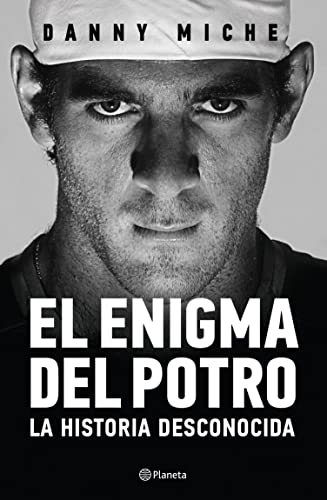 El enigma Del Potro (Spanish Edition)