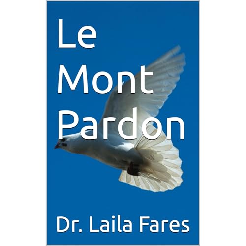 Le Mont Pardon Audiolibro Por Dr. Laila Fares arte de portada