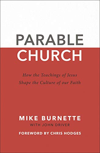 Parable Church: How the Teachings of Jesus Shape the Culture