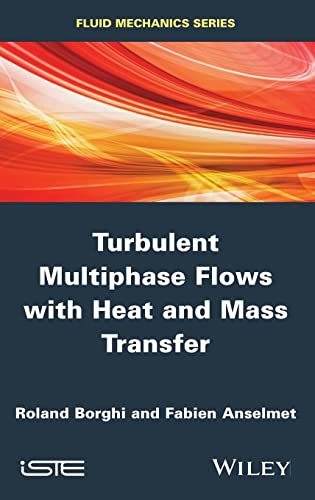 Turbulent Multiphase Flows with Heat and Mass Transfer (Fluid Mechanics)