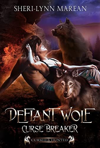 Defiant Wolf: Curse Breaker (Cursed & Hunted Book 8) by [Sheri-Lynn  Marean, Laura LaTulipe]