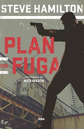 Plan de fuga (Nick Mason nº 2) (Spanish Edition)