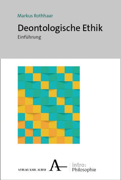 Deontologische Ethik: Einführung (intro: Philosophie)