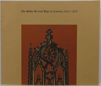Paperback The Gothic Revival Style in America, 1830-1870 Book