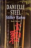 Stiller Ruhm - Danielle Steel Übersetzer: Eva Malsch 