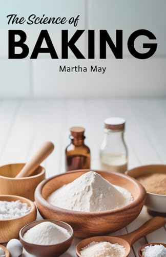The Science of Baking