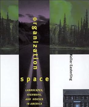 Paperback Organization Space: Landscapes, Highways, and Houses in America Book