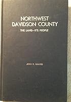 Northwest Davidson County, The Land - It's People B01CH0ZUN2 Book Cover