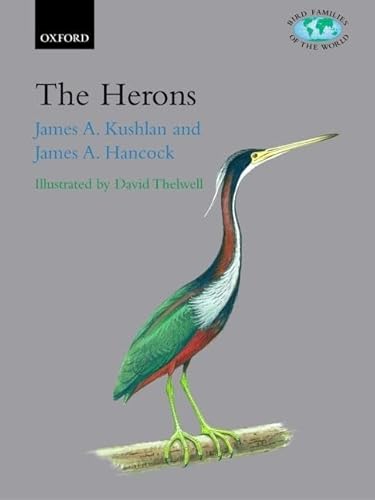 The Herons: Ardeidae (BIRD FAMILIES OF THE WORLD)