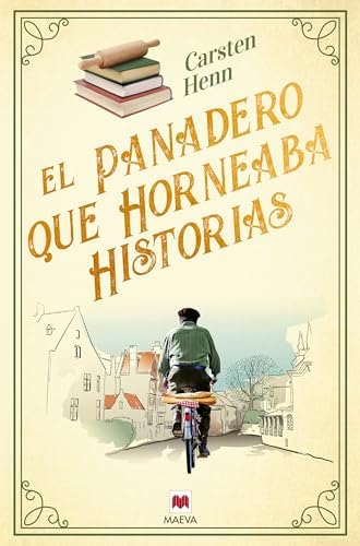 El panadero que horneaba historias: Una novela «curativa» sobre el poder reconfortante de las buenas historias y el coraje para empezar de nuevo. (Éxitos literarios)