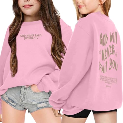 Girls Sweatshirt God will Never Fail You Grahpic Print Hoodie Long Sleeve Crewneck Pullover Oversized Shirt Casual Loose Tops