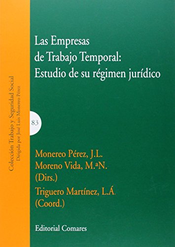 Empresas de trabajo temporal: estudio de su régimen jurídico,Las (Trabajo Y Seguridad Social)