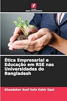 Ética Empresarial e Educação em RSE nas Universidades do Bangladesh (Portuguese Edition) 6209006760 Book Cover