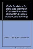 Code Provisions for Deflection Control in Concrete Structures 0870310380 Book Cover