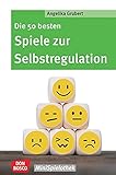 Die 50 besten Spiele zur Selbstregulation: Den Umgang mit starken Gefühlen und Unruhe lernen. Mit Gruppenspielen Empathie, Impulskontrolle und innere ... Kita & Grundschule (Don Bosco MiniSpielothek) - Angelika Grubert 