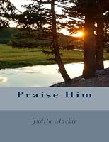Praise Him 1981397973 Book Cover