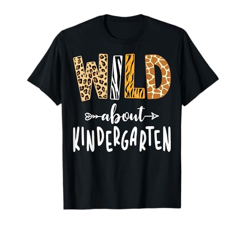 Wild About Kindergarten - Leopard Back to School Teacher T-Shirt