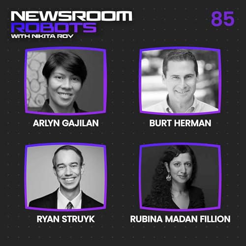 CNN, The New York Times, Reuters, and Hacks/Hackers on AI in the Newsroom: In Conversation with Arlyn Gajilan, Burt Herman, Ryan Struyk and Rubina Madan Fillion
