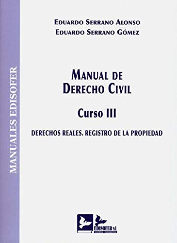 Portada de MANUAL DE DERECHO CIVIL CURSO III: DERECHOS REALES.REGISTRO DE LA PROPIEDAD