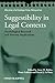 Suggestibility in Legal Contexts: Psychological Research and Forensic Implications (Wiley Series in Psychology of Crime, Policing and Law)