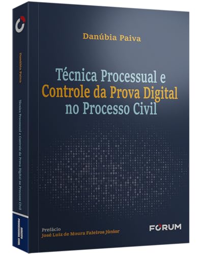 Técnica processual e controle da prova digital no processo civil Técnica processual e controle da prova digital no processo civil - Imagem 2