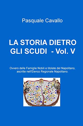 La Storia Dietro Gli Scudi – Vol. V: Vol. 5
