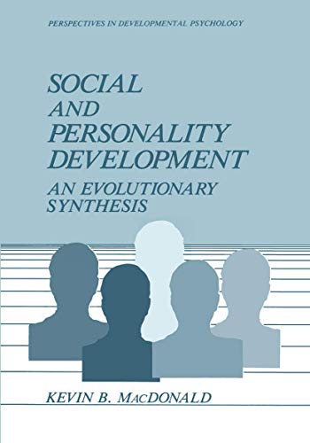 Social and Personality Development: An Evolutionary Synthesis (Perspectives in Developmental Psychology)