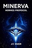 minerva lausanne  Minerva: Hermes Protocol (English Edition)